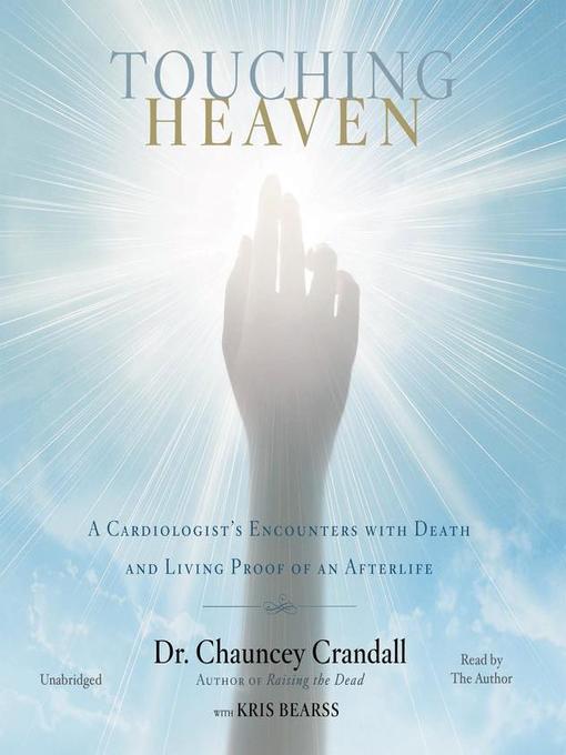 Title details for Touching Heaven by Dr. Chauncey Crandall - Available